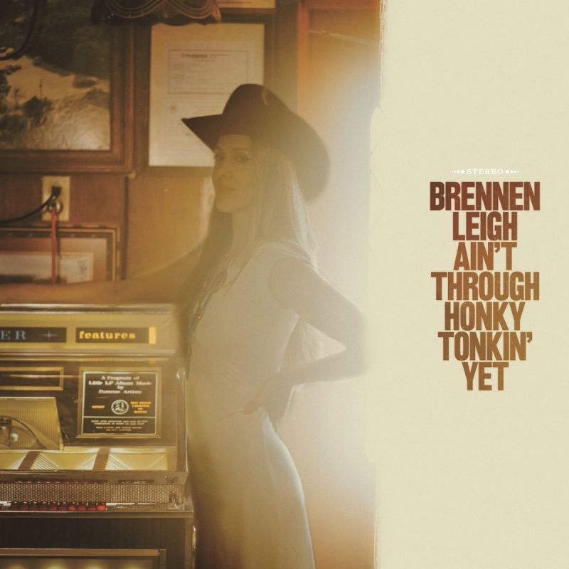 Brennen Leigh - Ain't Through Honky Tonkin' Yet album cover