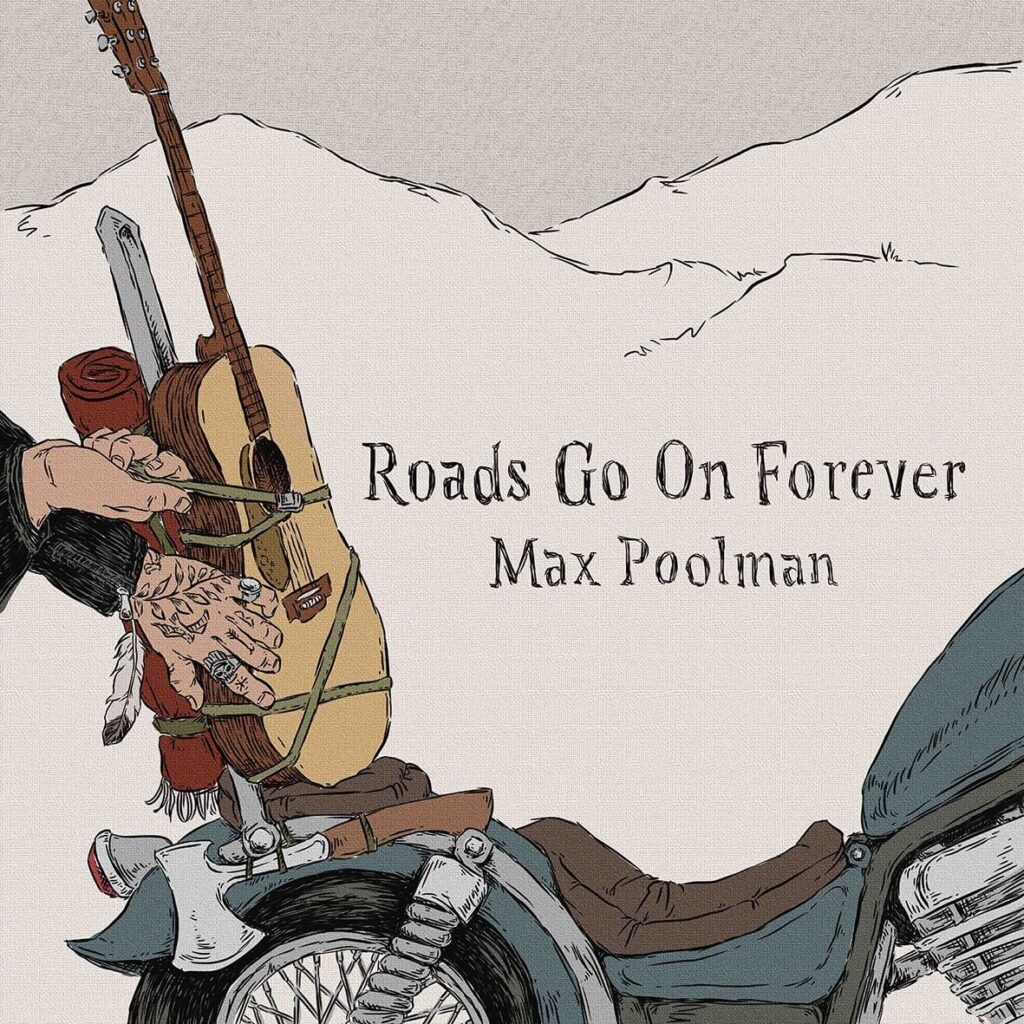 Max Poolman - Roads Go On Forever album cover