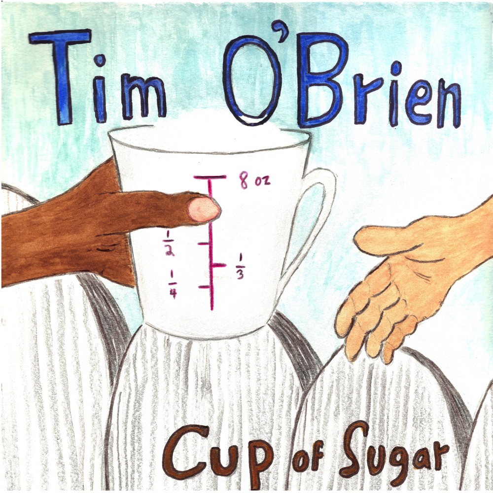 Tim O'Brien - Cup of Sugar album cover