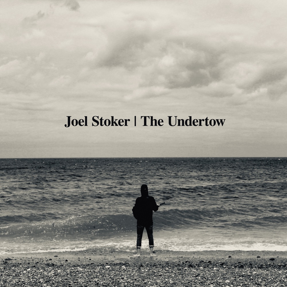 Joel Stoker - The Undertow album cover