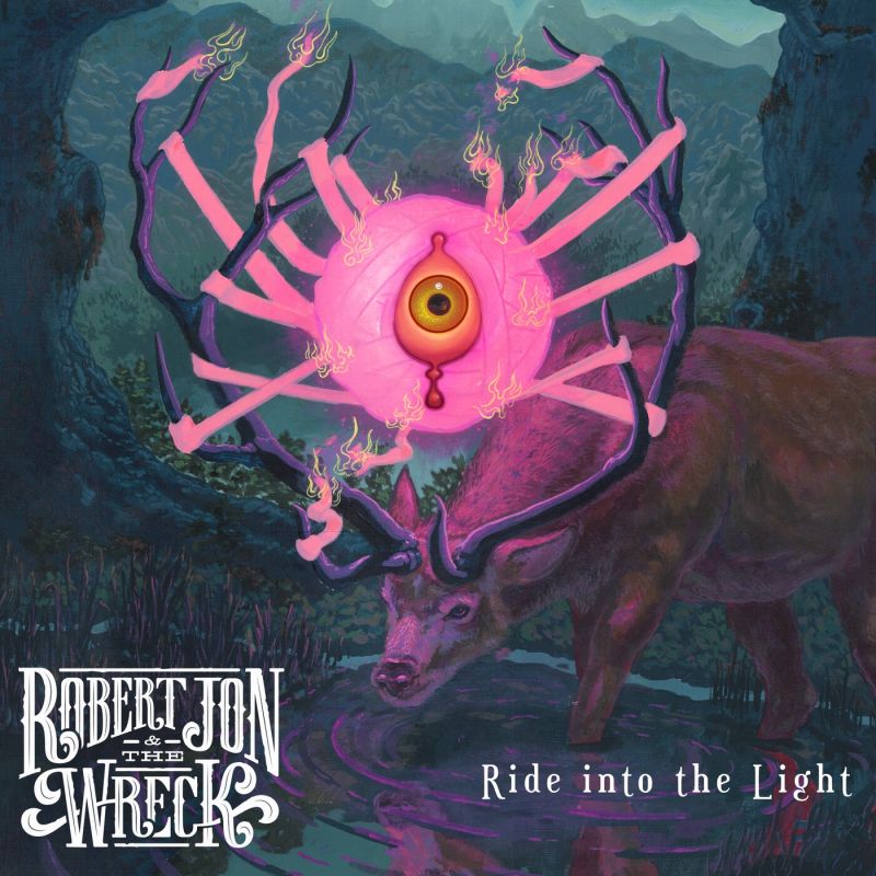 Robert Jon & The Wreck - Ride Into The Light album cover