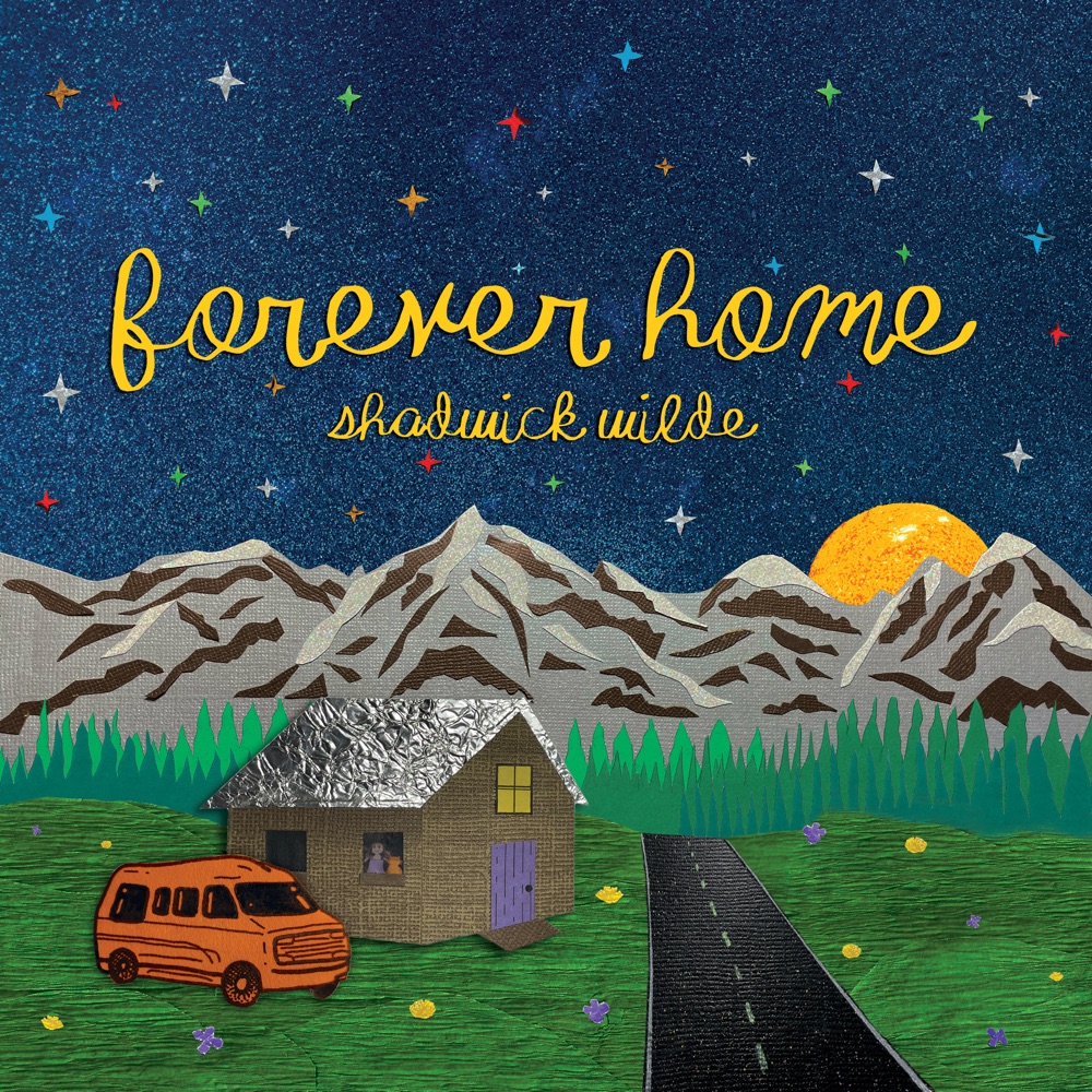 Shadwick Wilde - Forever Home album cover