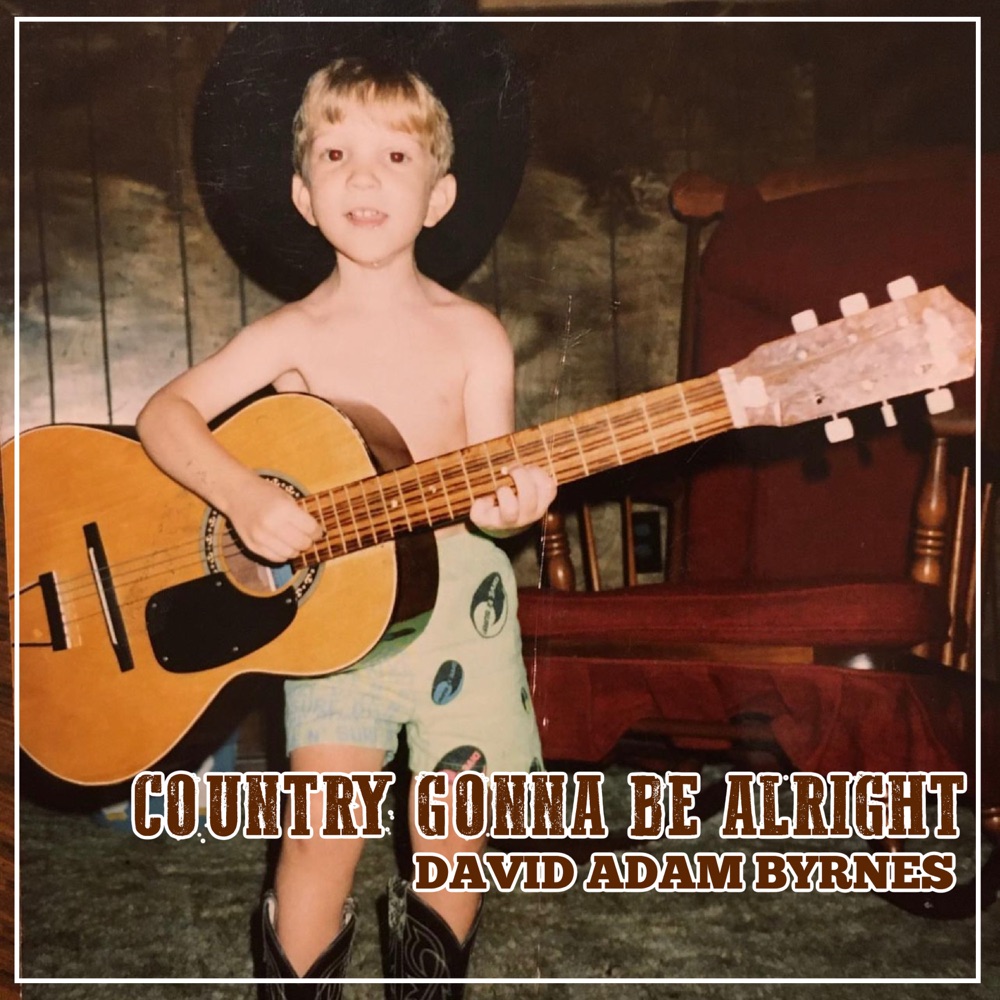 David Adam Byrnes - Country Gonna Be Alright album cover