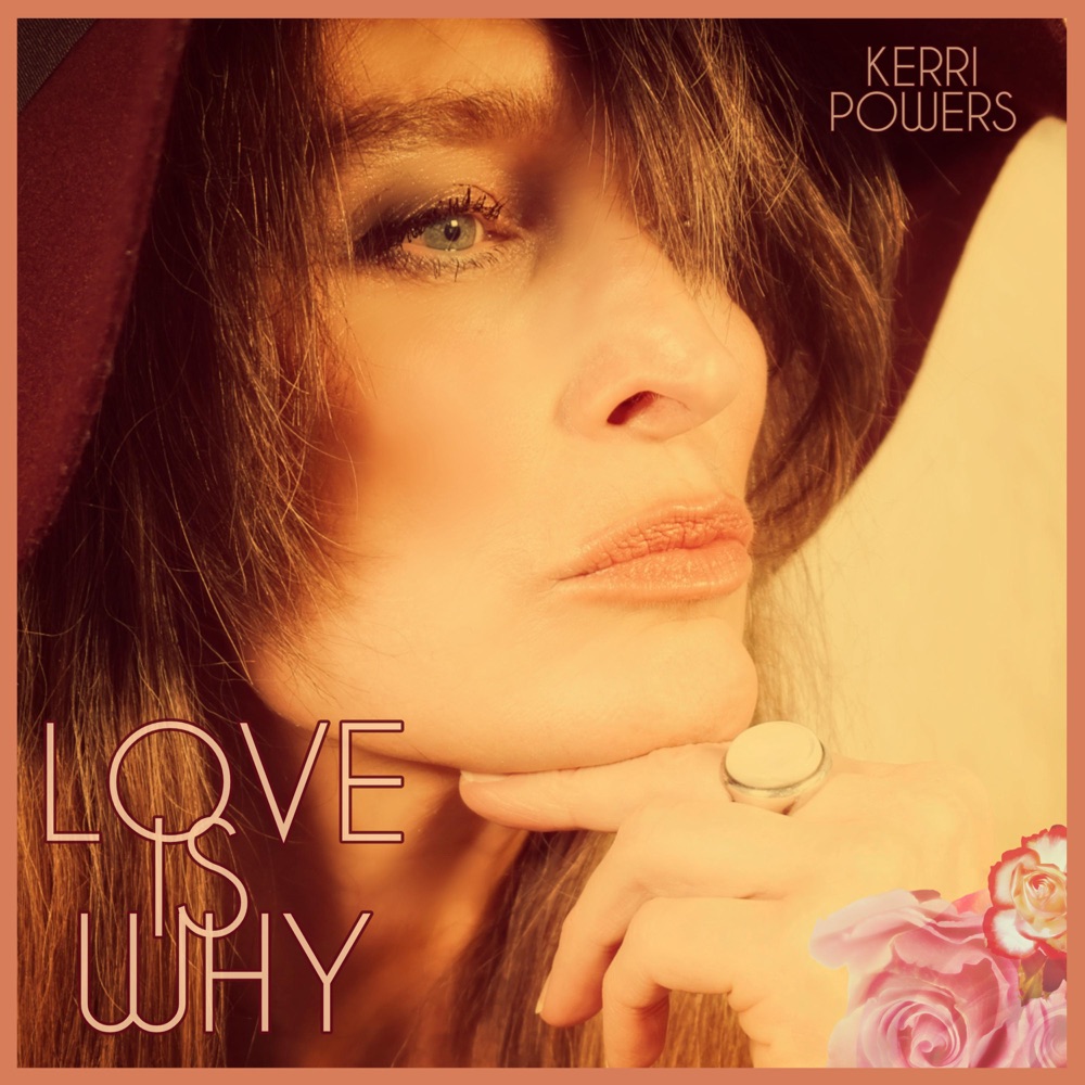 Kerri Powers - Love is Why album cover