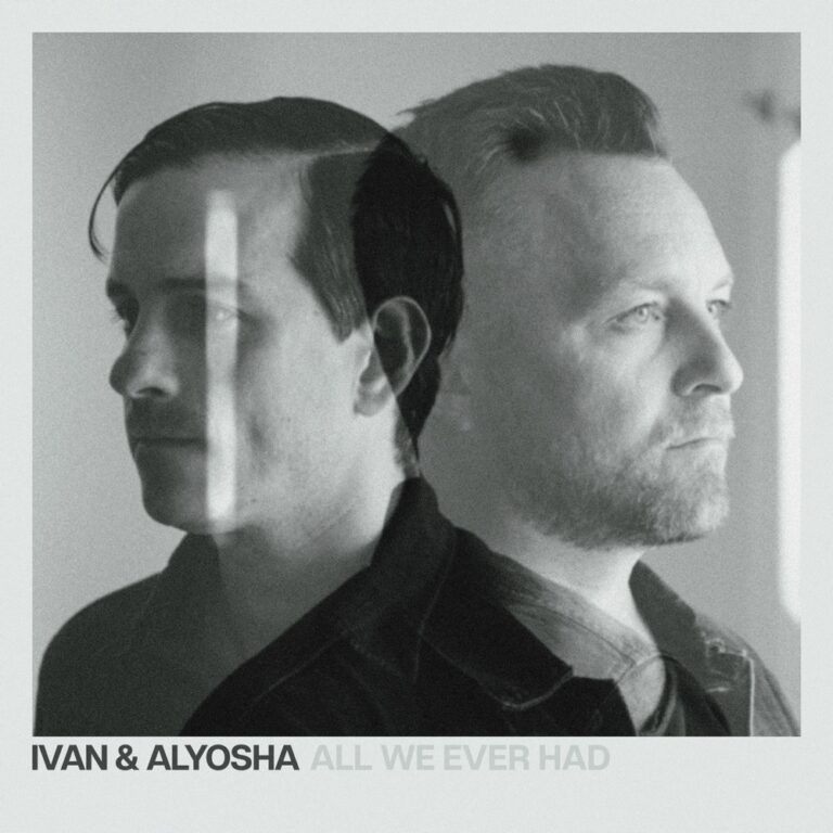Ivan & Alyosha - All We Ever Had album cover