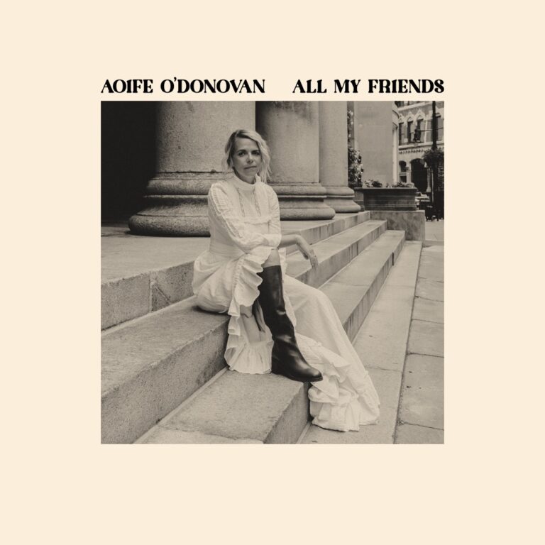 Aoife O'Donovan - All My Friends album cover
