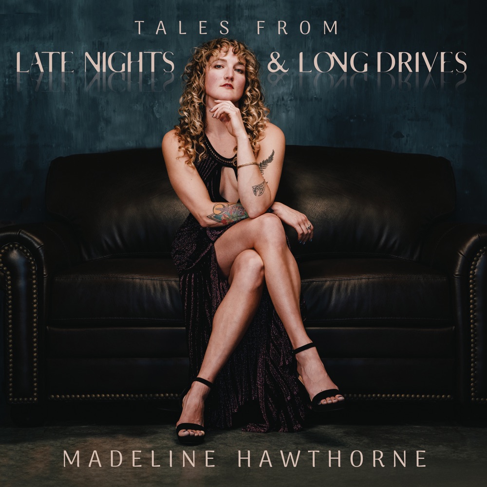 Madeline Hawthorne - Tales From Late Nights and Long Drives album cover