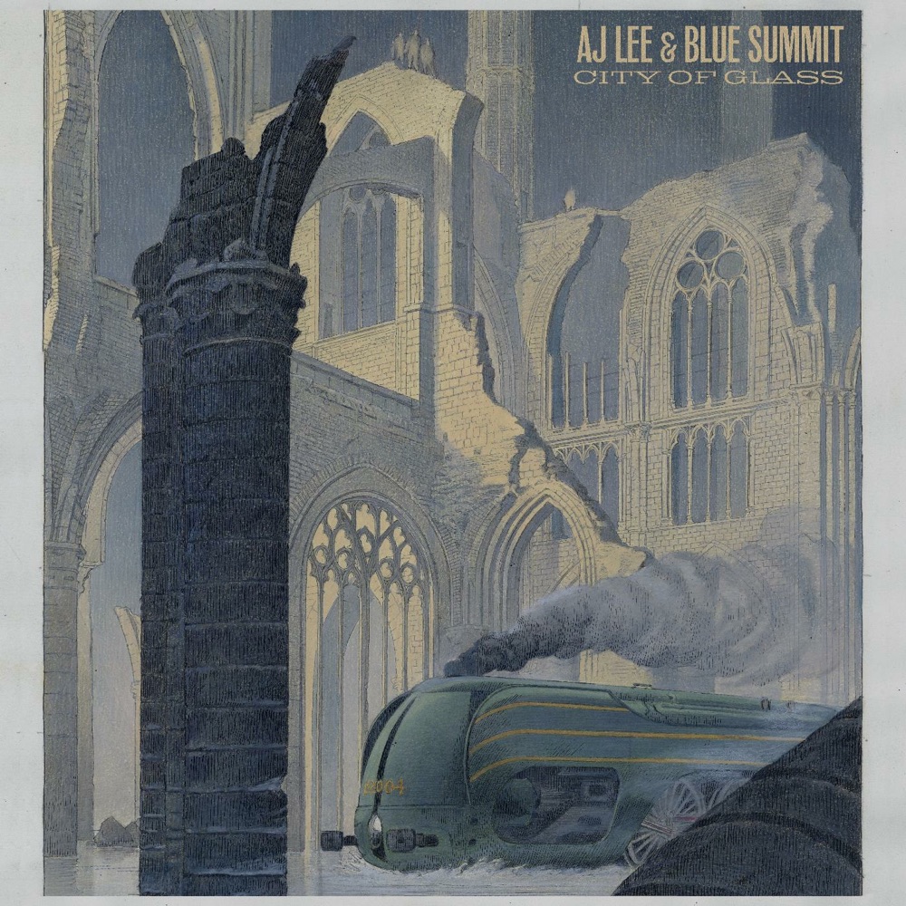 AJ Lee & Blue Summit - City of Glass album cover