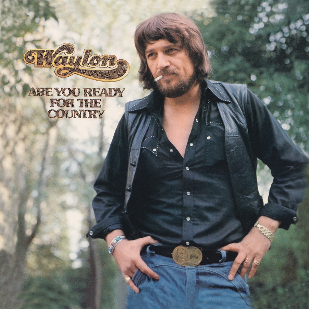 Waylon Jennings - Are You Ready for the Country album cover