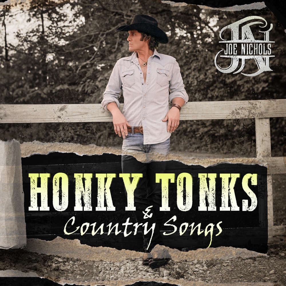 Joe Nichols - Honky Tonks & Country Songs album cover