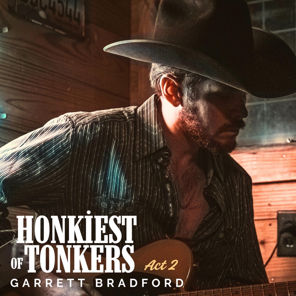 Garrett Bradford - Honkiest Of Tonkers Act 2 album cover