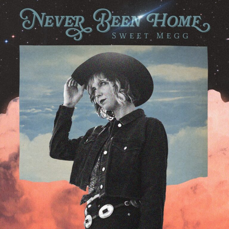 Sweet Megg - Never Been Home album cover