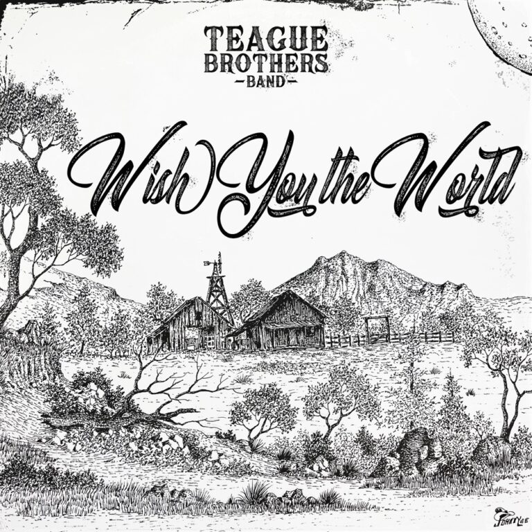 Teague Brothers Band - Wish You The World album cover