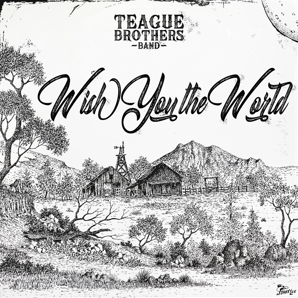 Teague Brothers Band - Wish You The World album cover