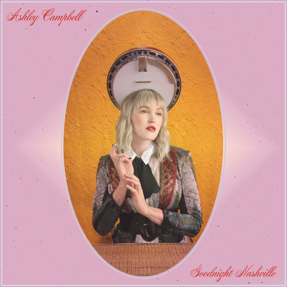 Ashley Campbell - Goodnight Nashville album cover