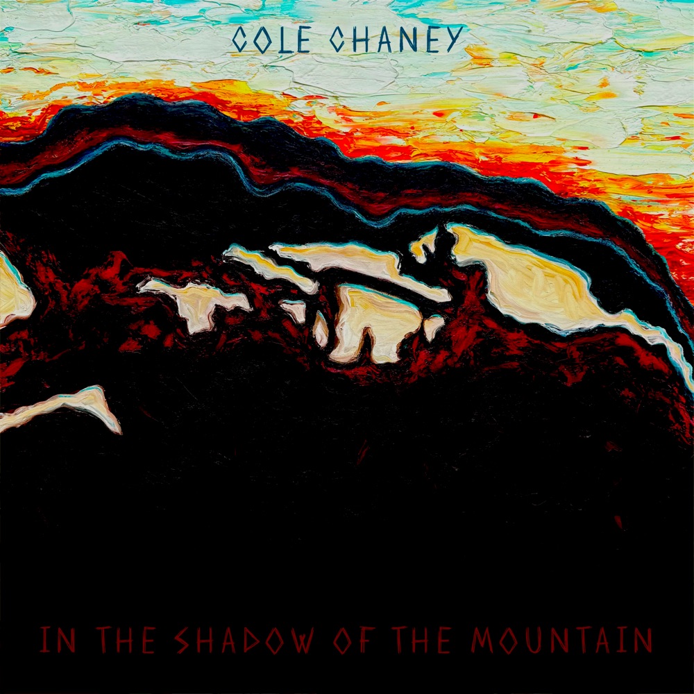 Cole Chaney - In the Shadow of the Mountain album cover