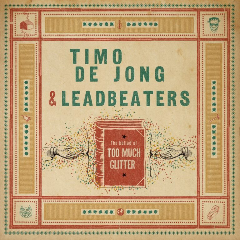 Timo de Jong & Leadbeaters - The Ballad Of Too Much Glitter album cover