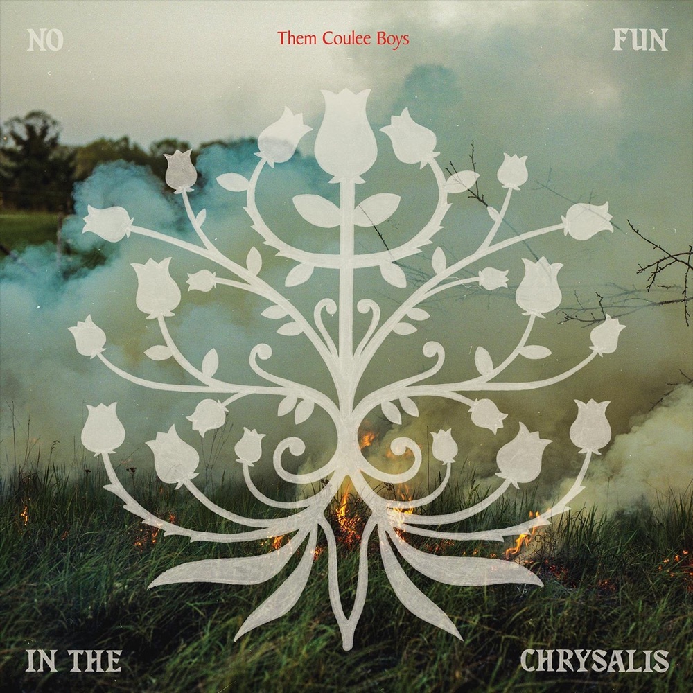 Them Coulee Boys - No Fun In The Chrysalis album cover