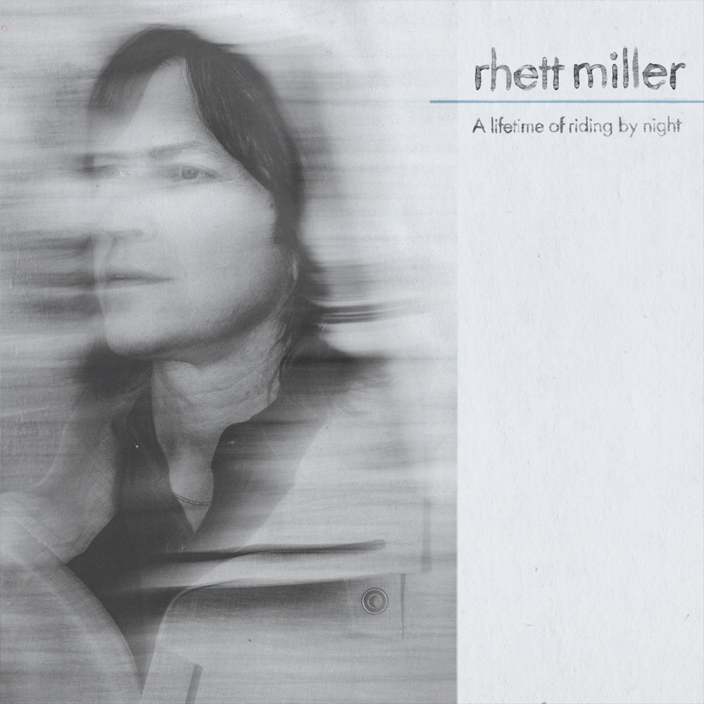Rhett Miller - A lifetime riding by night album cover