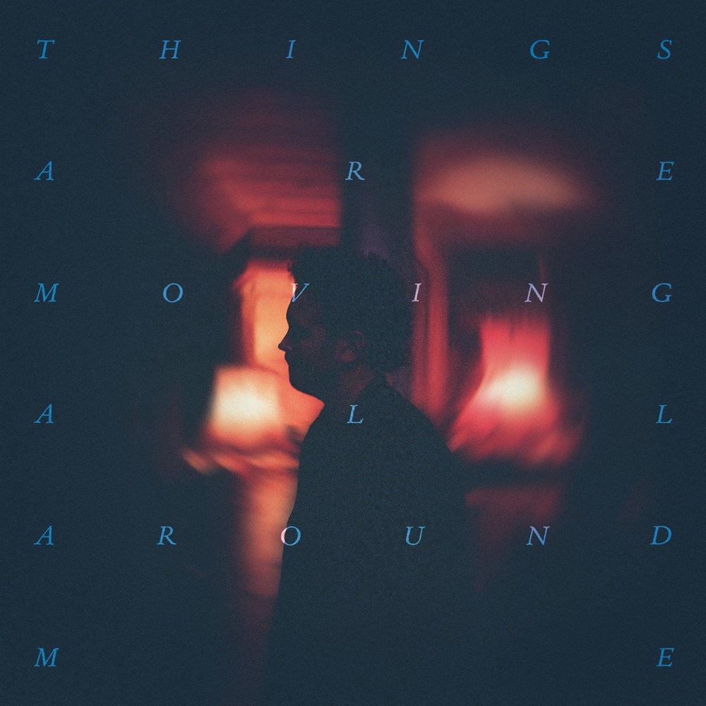 Henry Grace - Things Are Moving All Around Me album cover