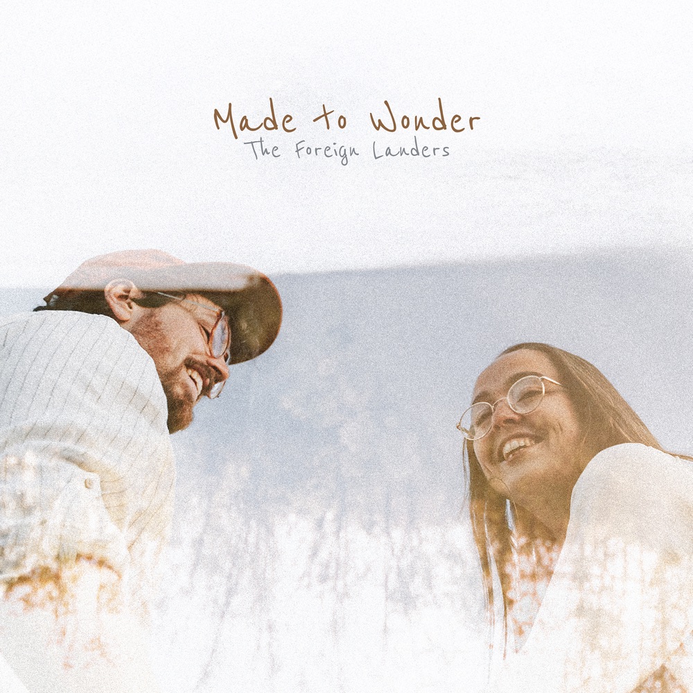 The Foreign Landers - Made to Wonder album cover