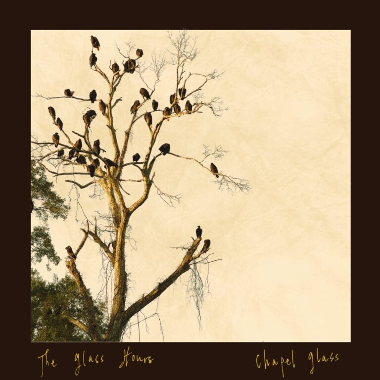 The Glass Hours - Chapel Glass album cover