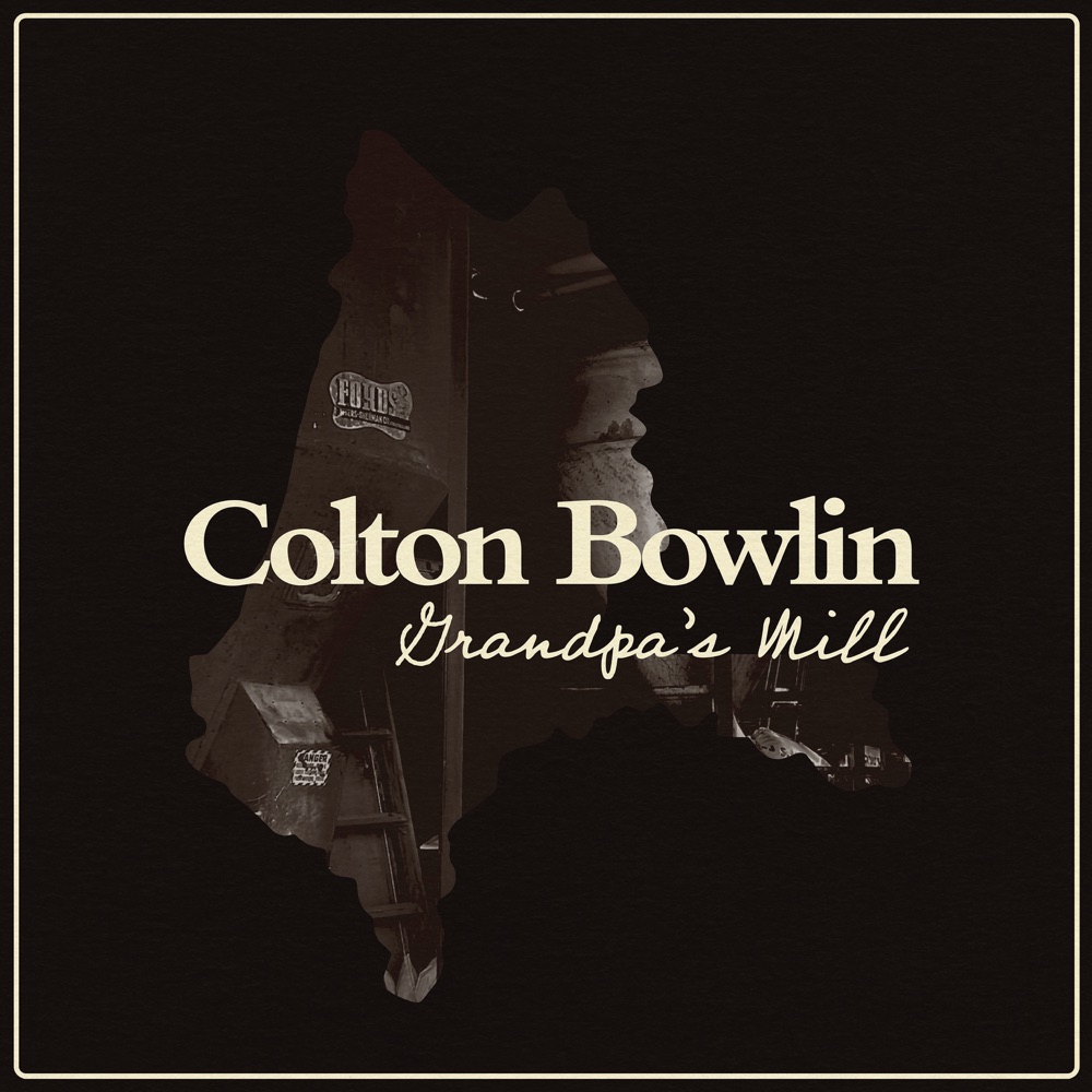 Colton Bowlin - Grandpa's Mill album cover