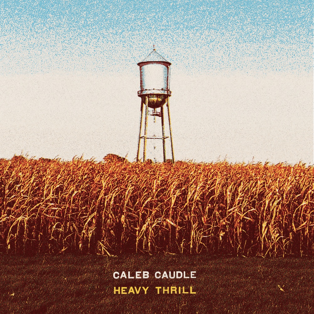 Caleb Caudle - Heavy Thrill album cover