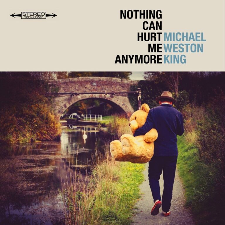 Michael Weston King - Nothing Can Hurt Me Anymore album cover