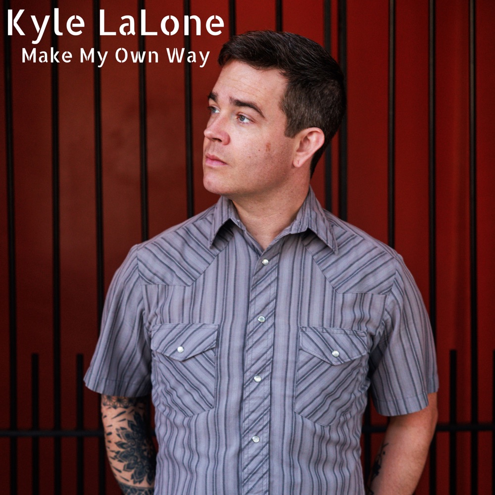 Kyle LaLone - Make My Own Way album cover