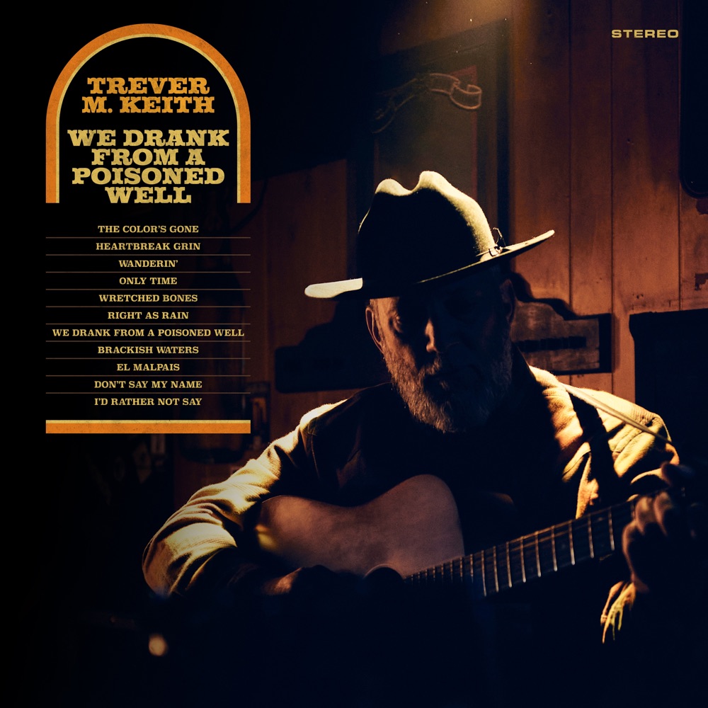Trever M. Keith - We Drank From a Poisoned Well album cover