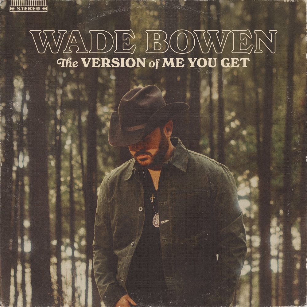 Wade Bowen - The Version of My You Get album cover