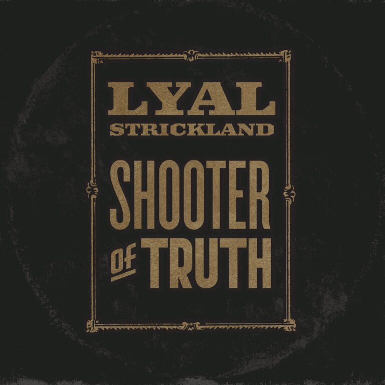 Lyal Strickland - Shooter of Truth album cover