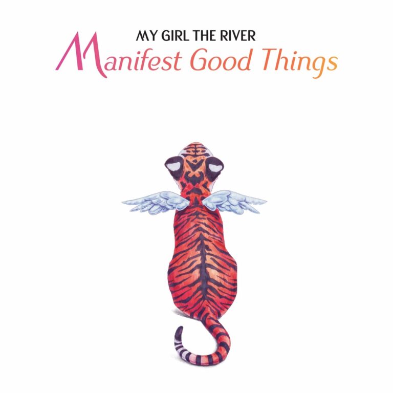 My Girl The River - Manifest Good Things album cover