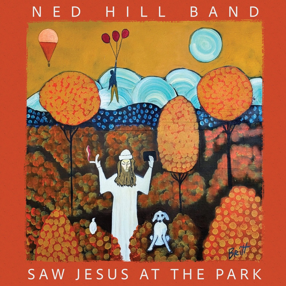 Ned Hill - Saw Jesus at the Park album cover